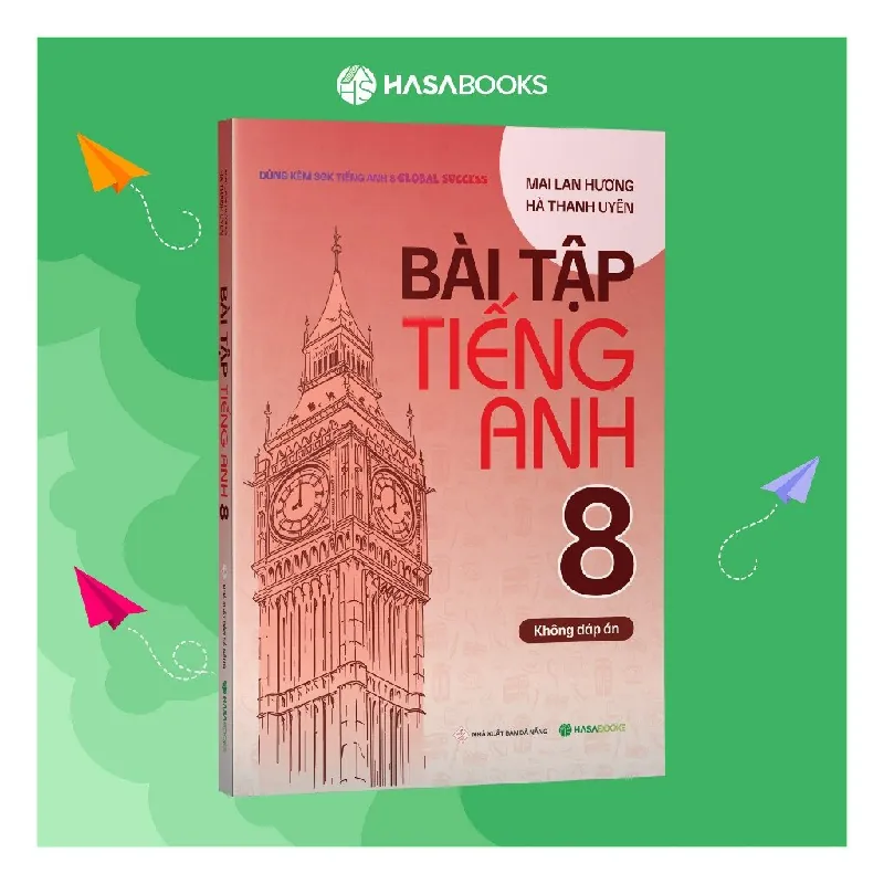 Sách - Bài Tập Tiếng Anh 8 Global Success (Không Đáp Án) - Mai Lan Hương - Hasabooks - NENA2509 Blogmeo21025 580883