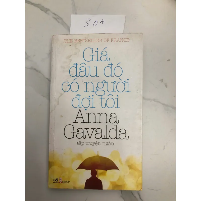 Giá Đâu Đó Có Người Đợi Tôi - Anna Gavalda - Tập truyện ngắn, Văn học Pháp 602384