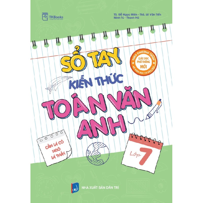 Sổ tay kiến thức Toán – Văn – Anh Lớp 7 Mới 100% HCM.PO Minh Tú, Thanh Hà, ThS. Lê Văn Tiến, TS. Đỗ Ngọc Miên 153693