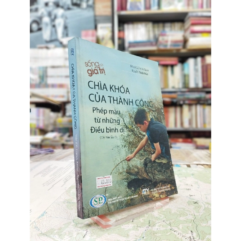 Chìa Khoá Của Thành Công - Tiến sĩ. G.Francis Xavier 137517