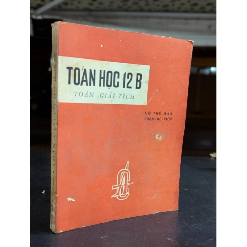 Toán học 12b toán giải tích - Võ Thế Hào & Phạm Kế Viêm 539240