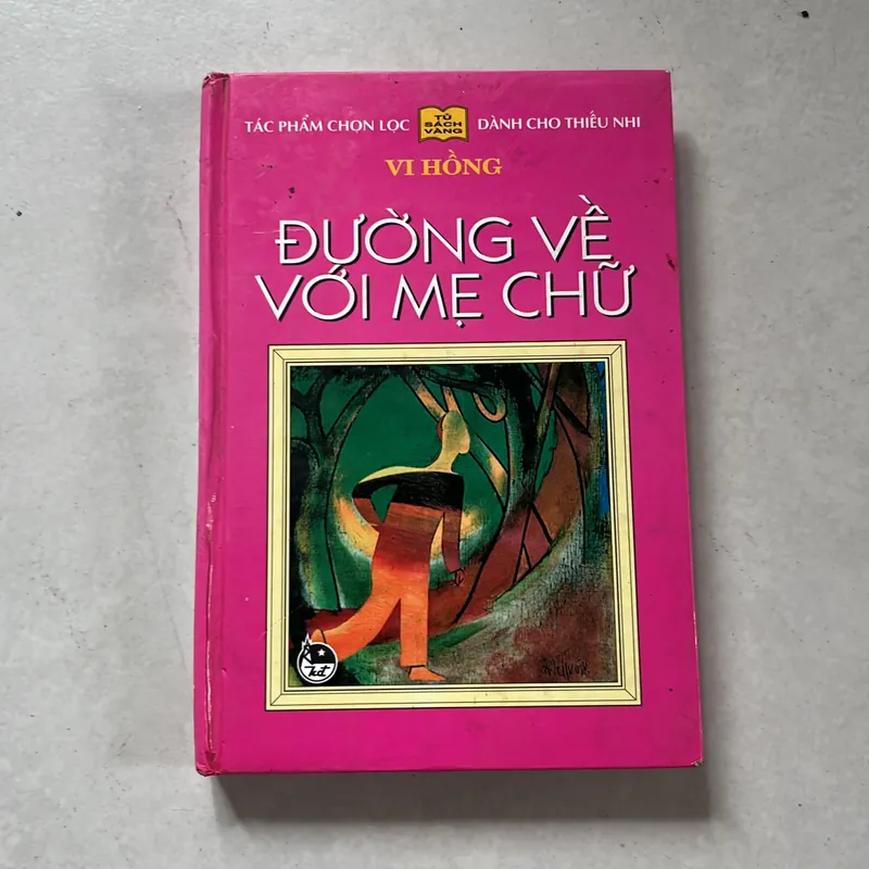 Đường về với mẹ chữ - Vi Hồng - Tủ sách vàng (Bìa cứng) 596480