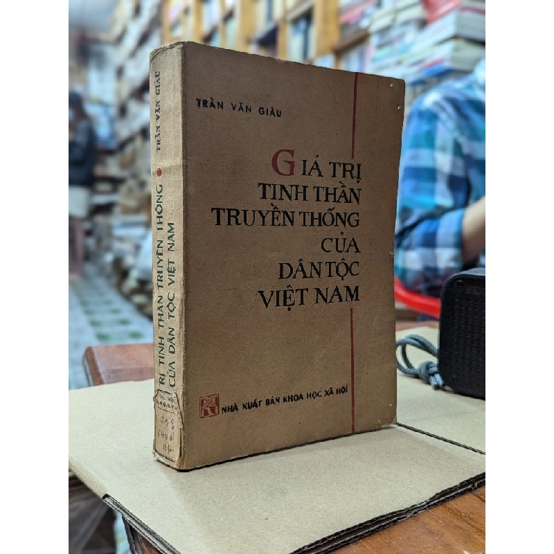 GIÁ TRỊ TINH THẦN TRUYỀN THỐNG CỦA DÂN TỘC VIỆT NAM - TRẦN VĂN GIÀU 181435