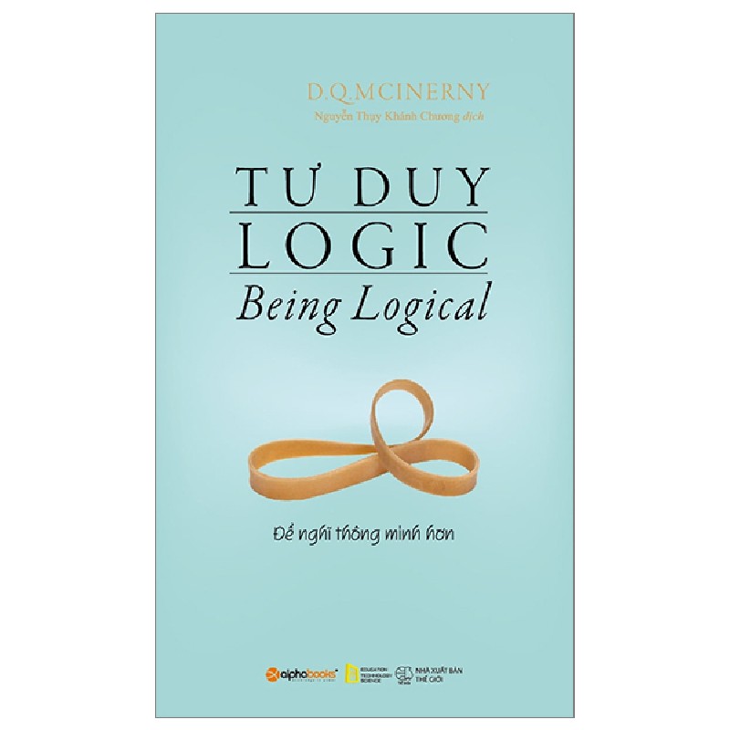 Tư Duy Logic - Để Nghĩ Thông Minh Hơn - D. Q. McInerny 117426