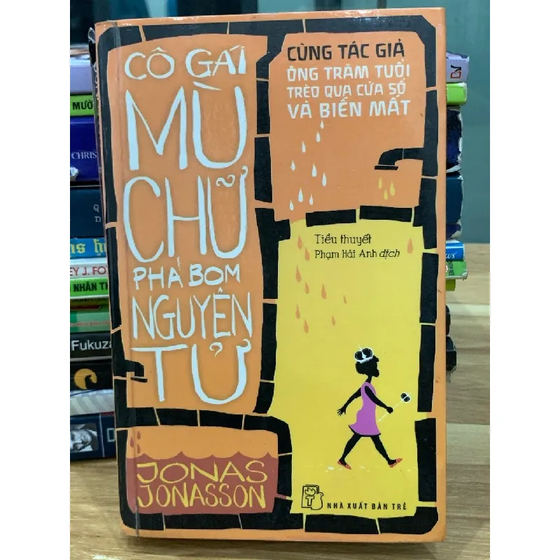 Cô gái mù chữ phá bom nguyên tử – Jonas Jonasson 576144