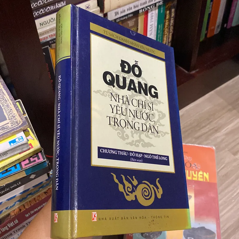 ĐỖ QUANG, NHÀ CHÍ SĨ YÊU NƯỚC, TRỌNG DÂN, bản bìa cứng (xb 2012) 568886