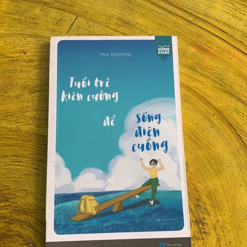 TUỔI TRẺ KIÊN CƯỜNG ĐỂ SỐNG ĐIÊN CUỒNG- MAX KIRISHIMA 746789