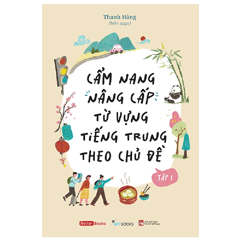 Bộ Cẩm Nang Nâng Cấp Từ Vựng Tiếng Trung Theo Chủ Đề - Tập 1 (2025) - Thanh Hằng 739982