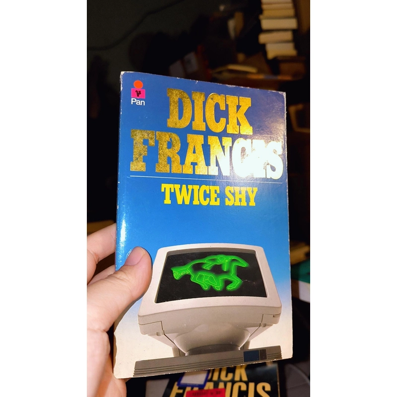 Dick Francis - Twice Shy 496747