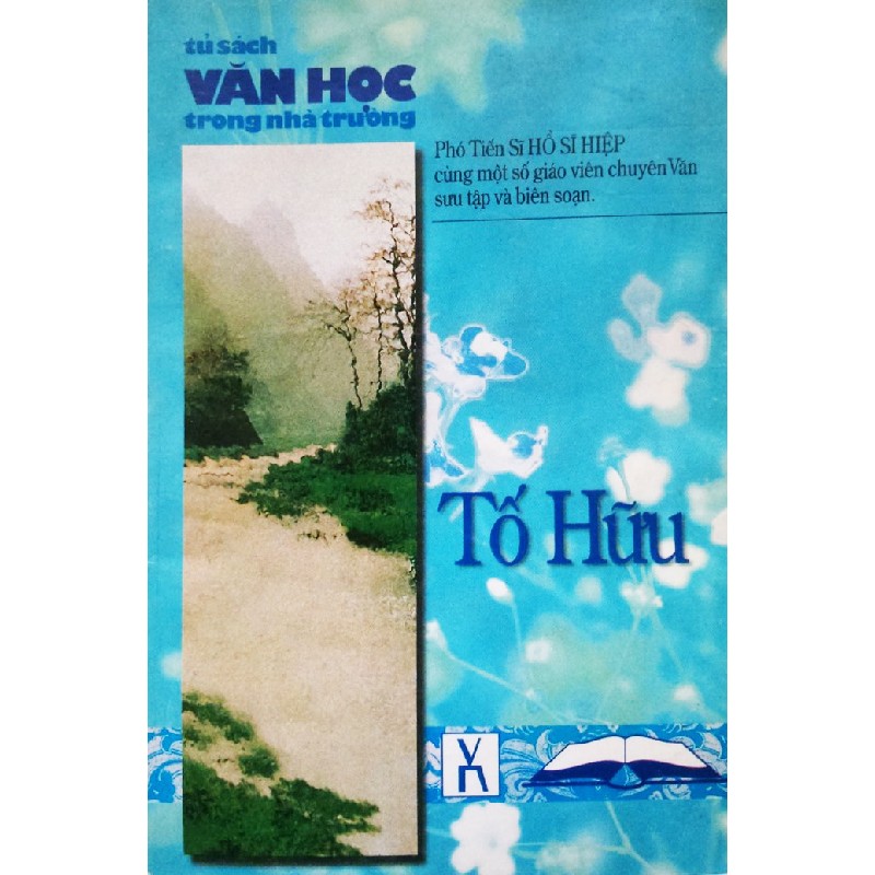 Tố Hữu (Tủ Sách Văn Học Trong Trường - Sách Xưa) 8066