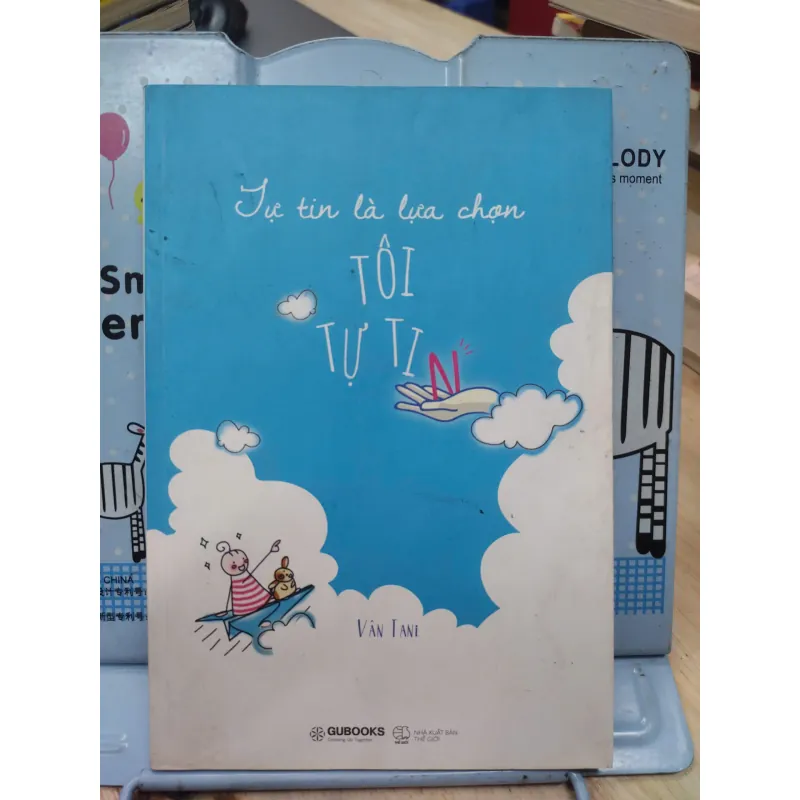 Sách: Tự tin là lựa chọn tôi tự tin (B1) Tác giả: Vân Tani 693146