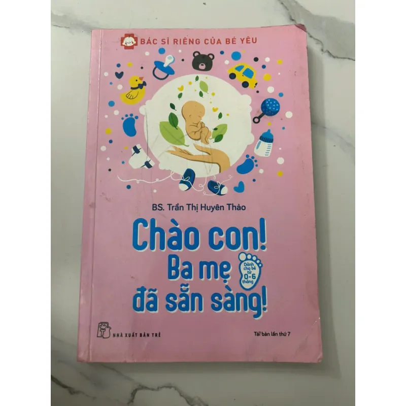 Chào Con! Ba Mẹ Đã Sẵn Sàng – BS. Trần Thị Huyên Thảo 698783