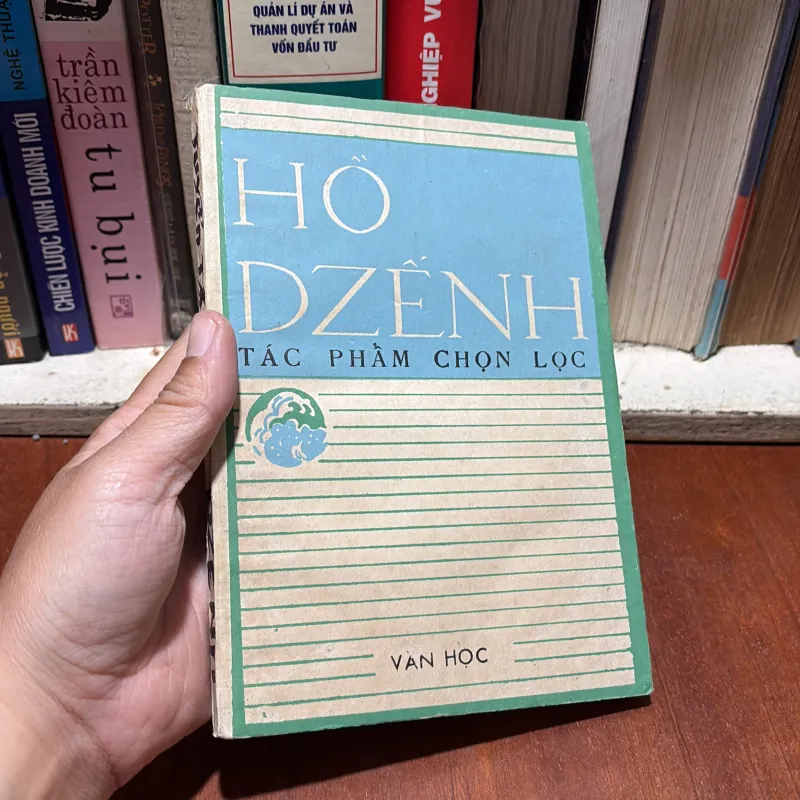 [Gáy Làm Lại] - II Văn Học: Tác Phẩm Chọn Lọc - HỒ DZẾNH - 1988 797155