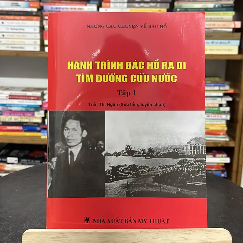  Hành Trình Bác Hồ Ra Đi Tìm Đường Cứu Nước (Tập 1) – Trần Thị Ngân (sưu tầm, tuyển chọn)  747422