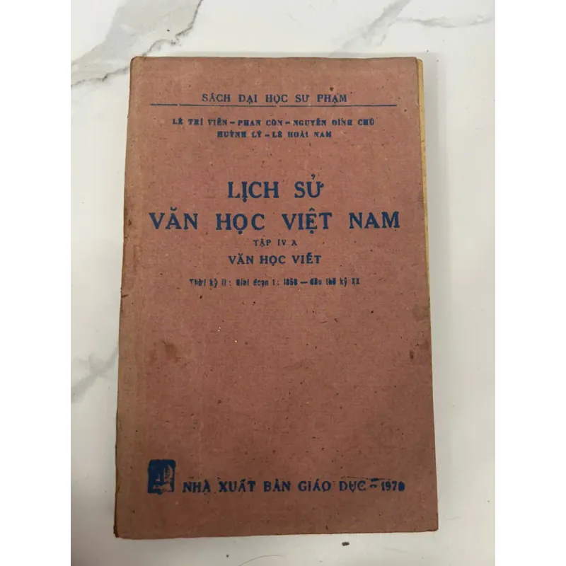 Lịch Sử Văn Học Việt Nam Tập IVA (Văn Học Việt Giai Đoạn I: 1858 – Đầu TK XX) 699015