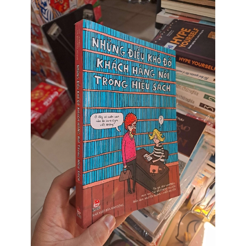 Những Điều Khó Đỡ Khách Hàng Nói Trong Hiệu Sách - Jew Campbell, Nguyên Hương, Khôi Nguyên - 2017 mới 80% ố - KỸ NĂNG - HMT3012 Blogmeo040226 794553