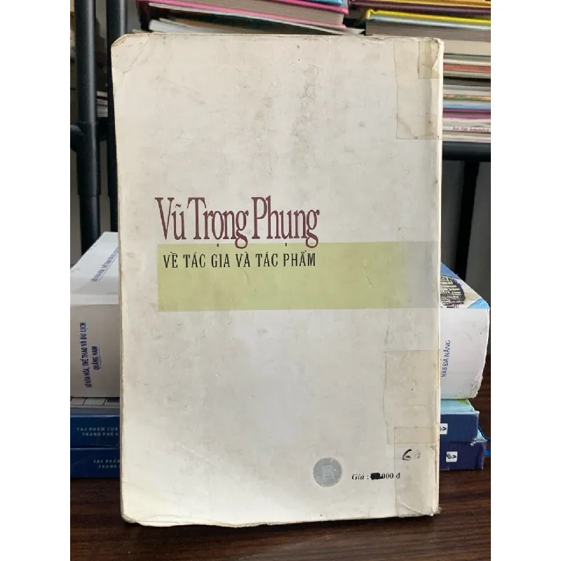 Vũ Trọng Phụng: Về tác gia và tác phẩm – NXB Giáo dục 594097