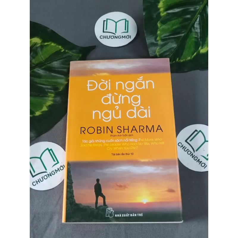Đời Ngắn Đừng Ngủ Dài - Robin Sharma 604606