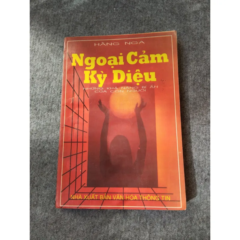 NGOẠI CẢM KỲ DIỆU. NHỮNG KHẢ NĂNG BÍ ẨN CỦA CON NGƯỜI 720015