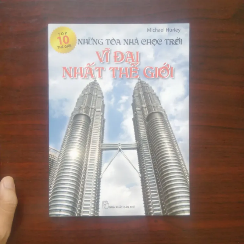 [Sách Ảnh Màu] Những Tòa Nhà Chọc Trời Vĩ Đại Nhất Thế Giới (Michael Hurley) 972761