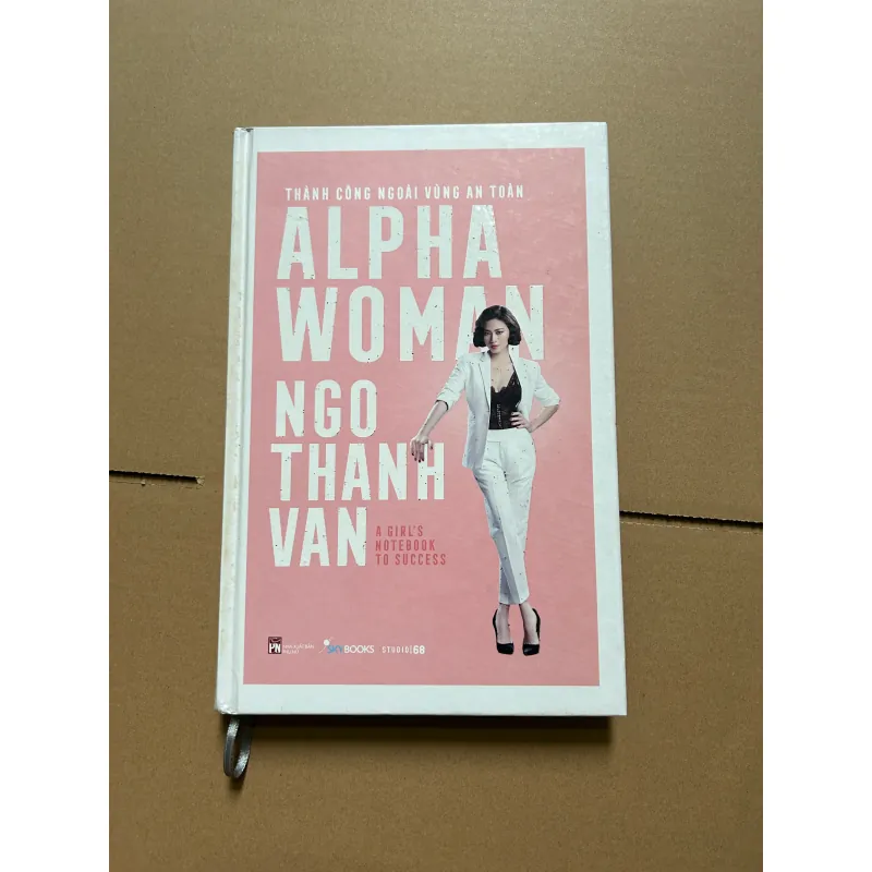 Alpha woman - Thành công ngoài vùng an toàn - Ngô Thanh Vân 744798