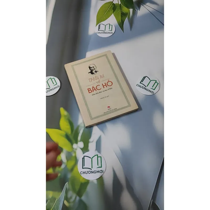 Hồi Kí Về Bác Hồ - Gần Bên Bác Và Học Ở Bác 928592