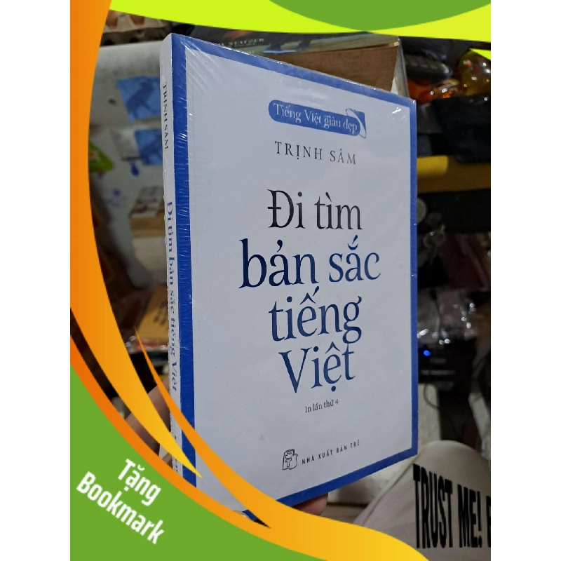 (TẶNG BOOKMARK) Đi Tìm Bản Sắc Tiếng Việt - Trịnh Sâm - mới 100% - VĂN HỌC - RBK3012 942975