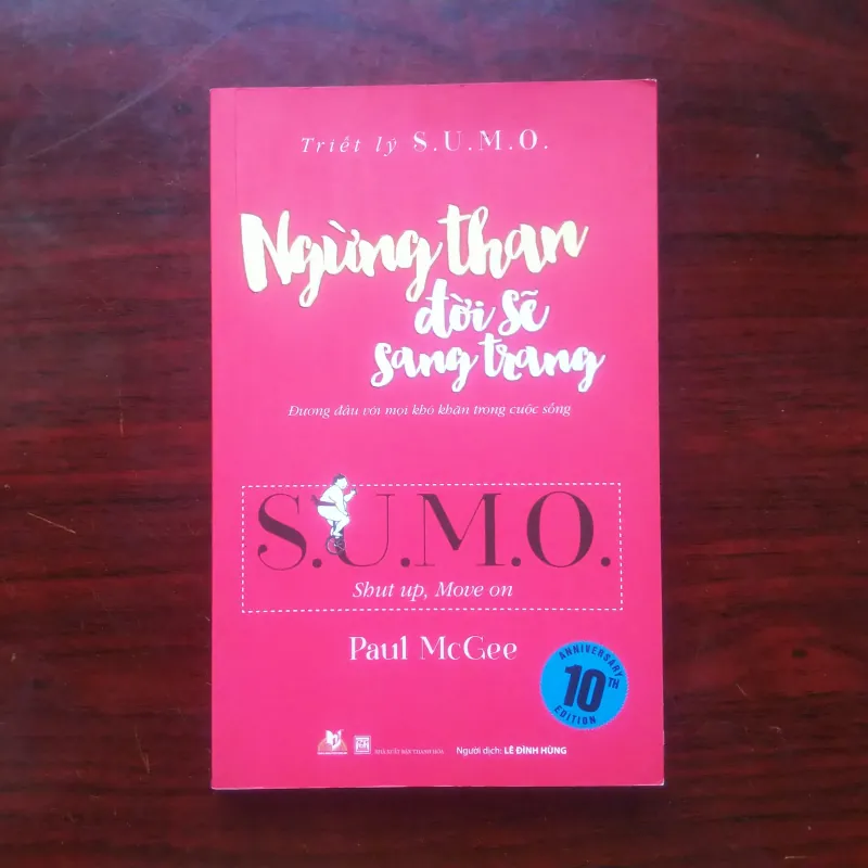 [Sách Self-help] Shut Up Move On - Ngừng Than Đời Sẽ Sang Trang (Paul McGee) Triết Lý SUMO 1020170