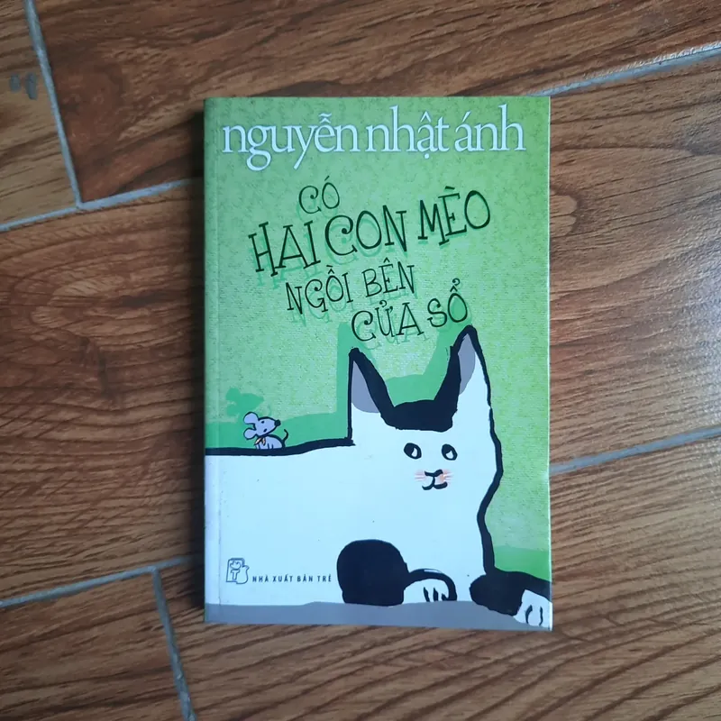 [Sách cũ] Có hai con mèo ngồi bên cửa sổ - Nguyễn Nhật Ánh 597409