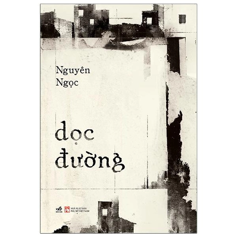 Sách hay - Dọc đường - Nguyên Ngọc 2022 New 100%  DSCPK0144942508 240013