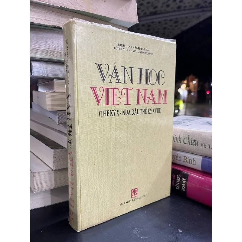Văn học Việt Nam (thế kỷ X - nửa đầu thế kỷ XVIII) - Đinh Gia Khánh chủ biên 125905