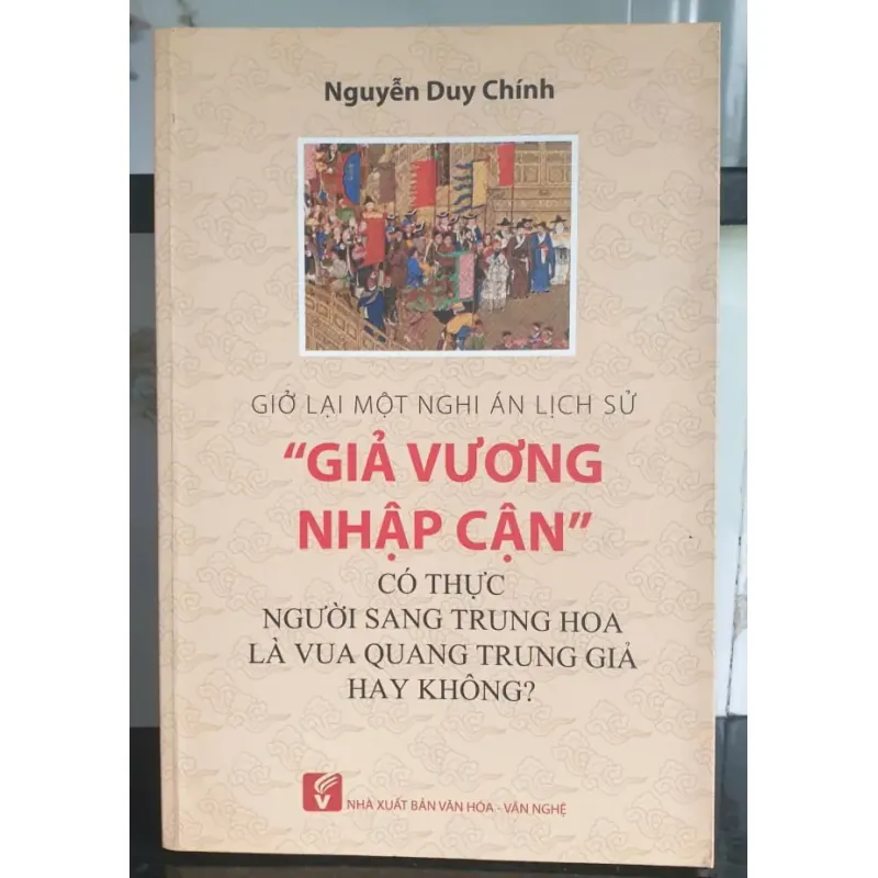 Giở Lại Một Nghi Án Lịch Sử Giả Vương Nhập Cận 700765