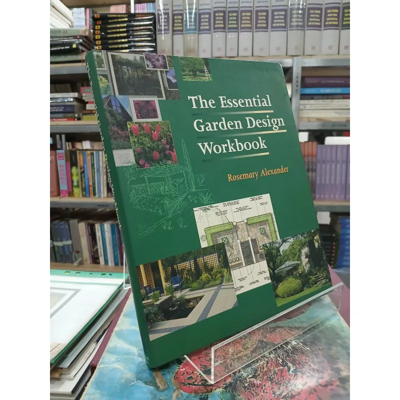 THE ESSENTIAL GARDEN DESIGN WORKBOOK (SỔ TAY THIẾT KẾ SÂN VƯỜN THIẾT YẾU) 751682