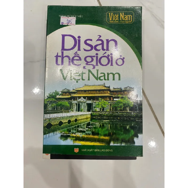 [Sách Cũ SCGR] Di sản thế giới ở Việt Nam TKB1806 KHOA HỌC ĐỜI SỐNG 683621