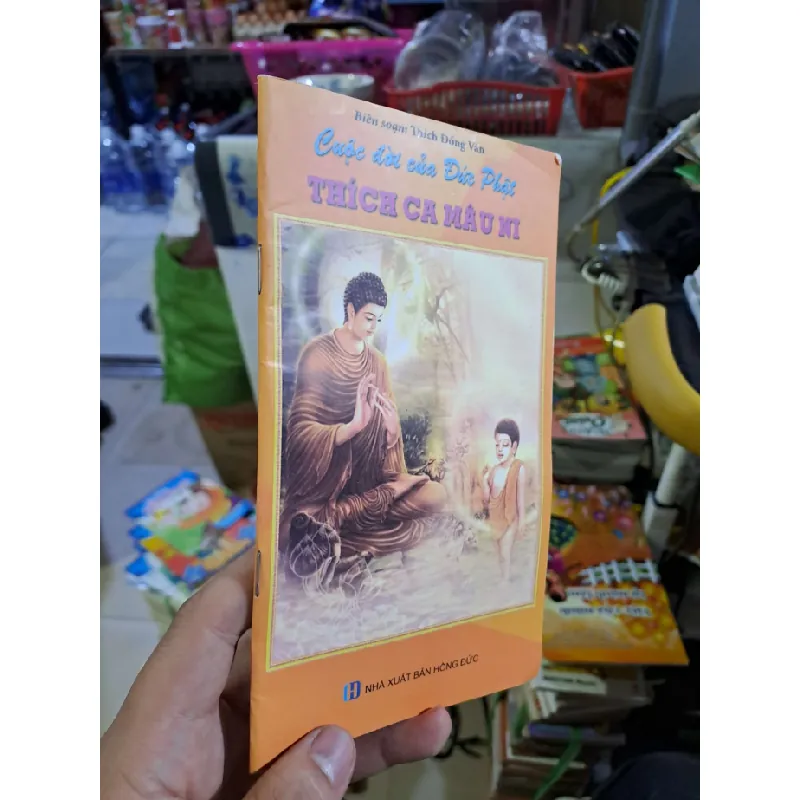 Cuộc đời của Đức Phật Thích Ca Mâu Ni - Thích Đồng Văn - - TẶNG SÁCH CŨ - HCM0111 Blogmeo 281125 710215