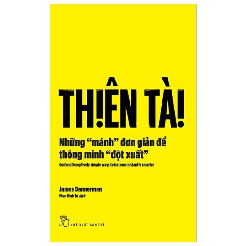 Thiên tài: Những "mánh" đơn giản để thông minh "đột xuất" - James Bannerman 2019 New 100% HCM.PO Oreka-Blogmeo 48053