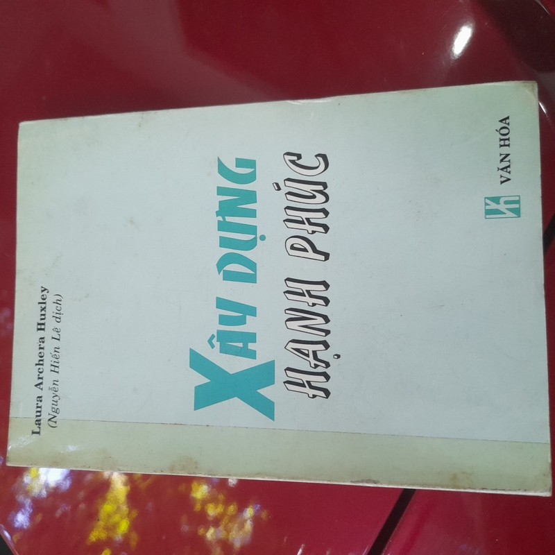 Xây dựng hạnh phúc (Học giả Nguyễn Hiến Lê dịch) 195777