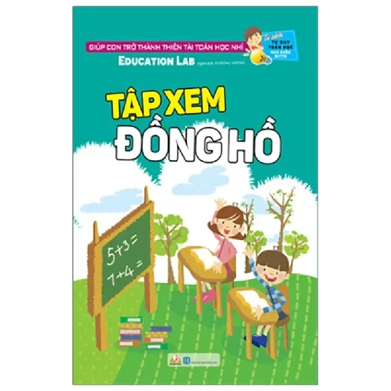 Tư Duy Toán Học Hàn Quốc - Tập Xem Đồng Hồ (2019) - Education Lab 741766