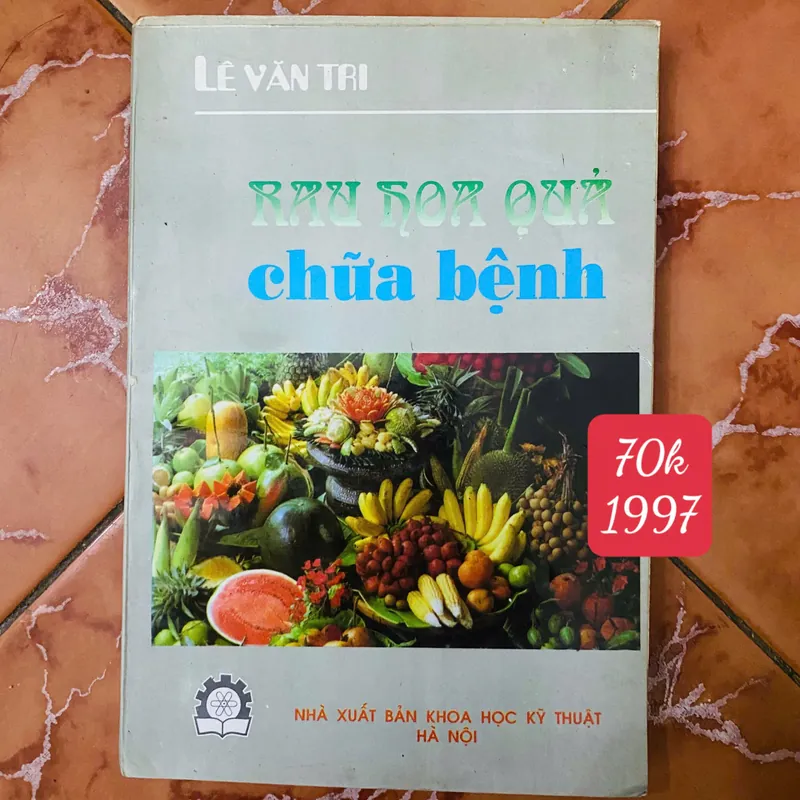 Rau hoa quả chữa bệnh - Lê Văn Trị#HATRA 736764