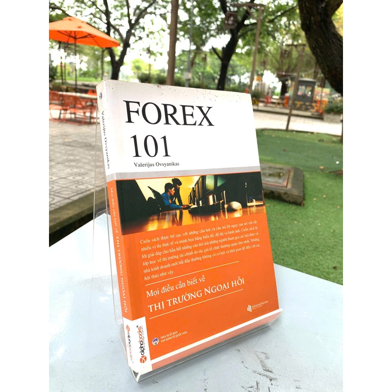 FOREX 101: MỌI ĐIỀU CẦN BIẾT VỀ THỊ TRƯỜNG NGOẠI HỐI - VALERIJUS OVSYANIKAS 546033