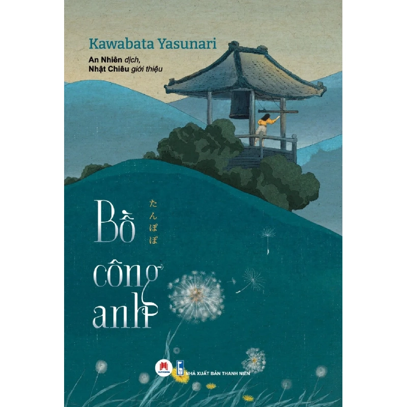 Bồ Công Anh Kawabata Yasunari - Huy Hoàng Book VĂN HỌC Blogmeo 27525 465034
