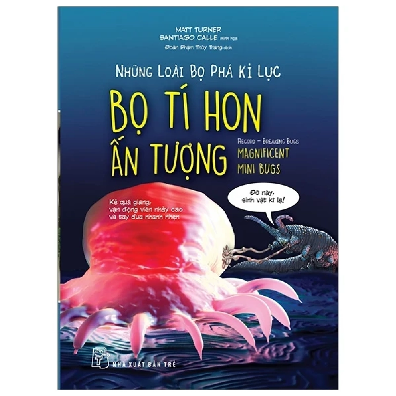 Những Loài Bọ Phá Kỷ Lục - Bọ Tí Hon Ấn Tượng - Matt Turner, Santiago Calle 285655