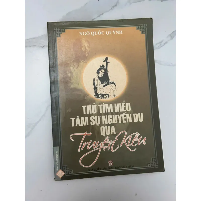 Thử Tìm Hiểu Tâm Sự Nguyễn Du Qua Truyện Kiều – Ngô Quốc Quỳnh 689110