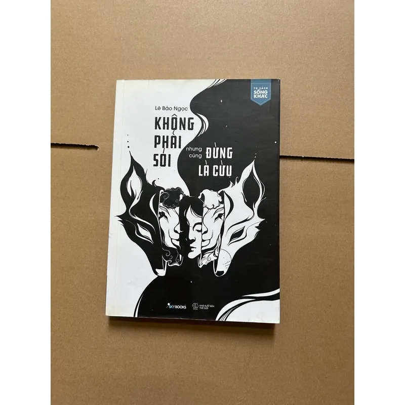 Không phải sói nhưng cũng đừng là cừu - Lê Bảo Ngọc 722535