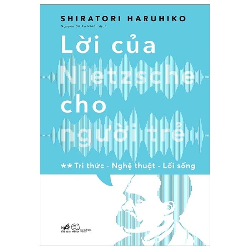 Lời của Nietzsche cho người trẻ T2 - Tri thức - nghệ thuật - lối sống (TB- 108.000) - Shiratori Haruhiko 2023 New 100% HCM.PO 158244