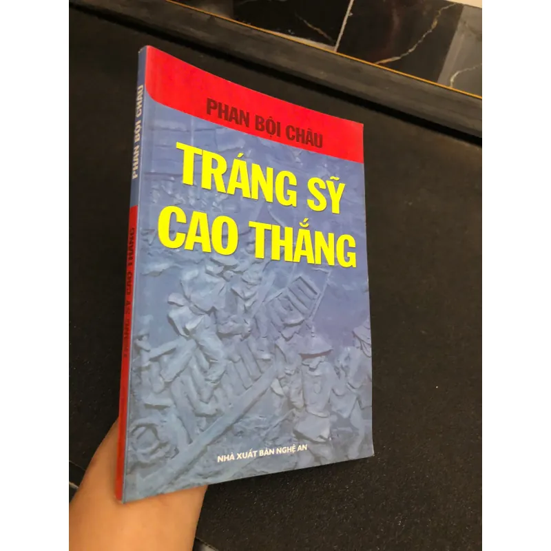 Tráng Sĩ Cao Thắng – Tác giả: Phan Bội Châu 601029
