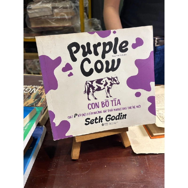 CON BÒ TÍA (Purple Cow) : Chữ P kỳ diệu của những bậc thầy Marketing thế hệ mới - Seth Godin 274945