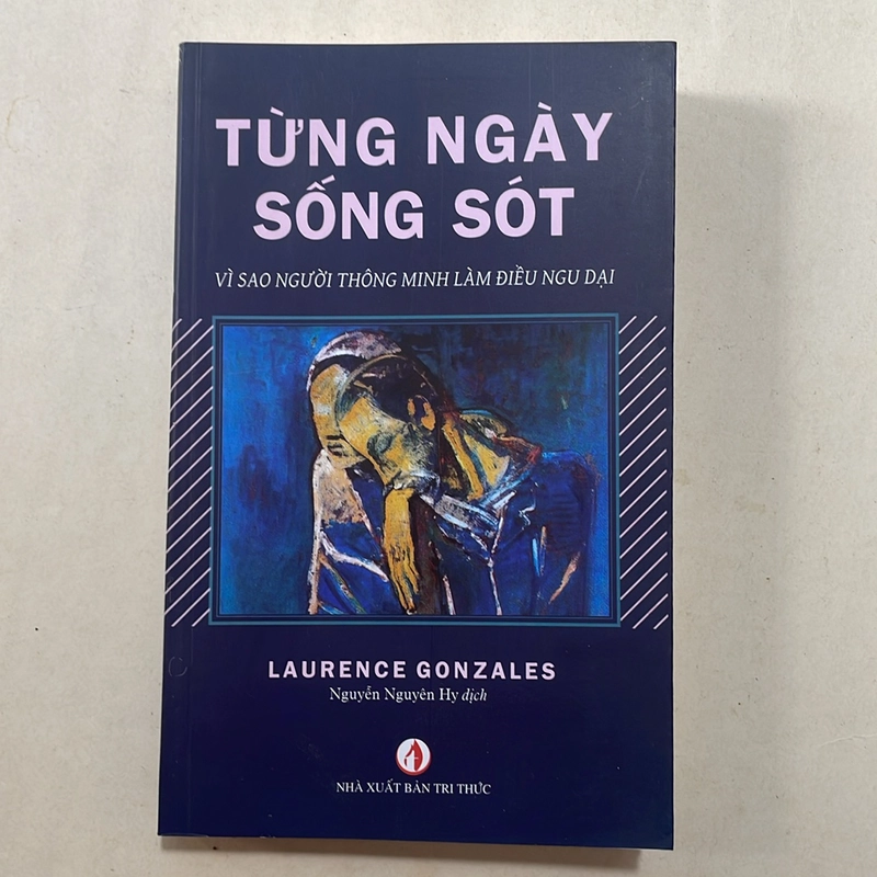 Từng ngày sống sót - Vì sao người thông minh làm điều ngu dại 496836