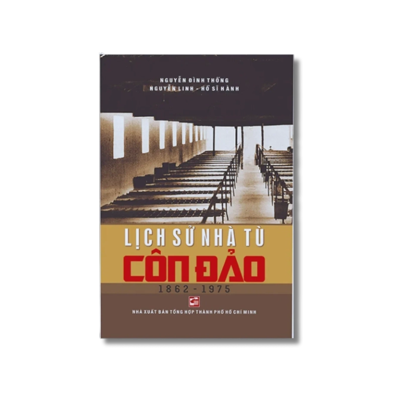 Lịch sử nhà tù Côn Đảo (1862-1975) - Nguyễn Đình Thống 730180
