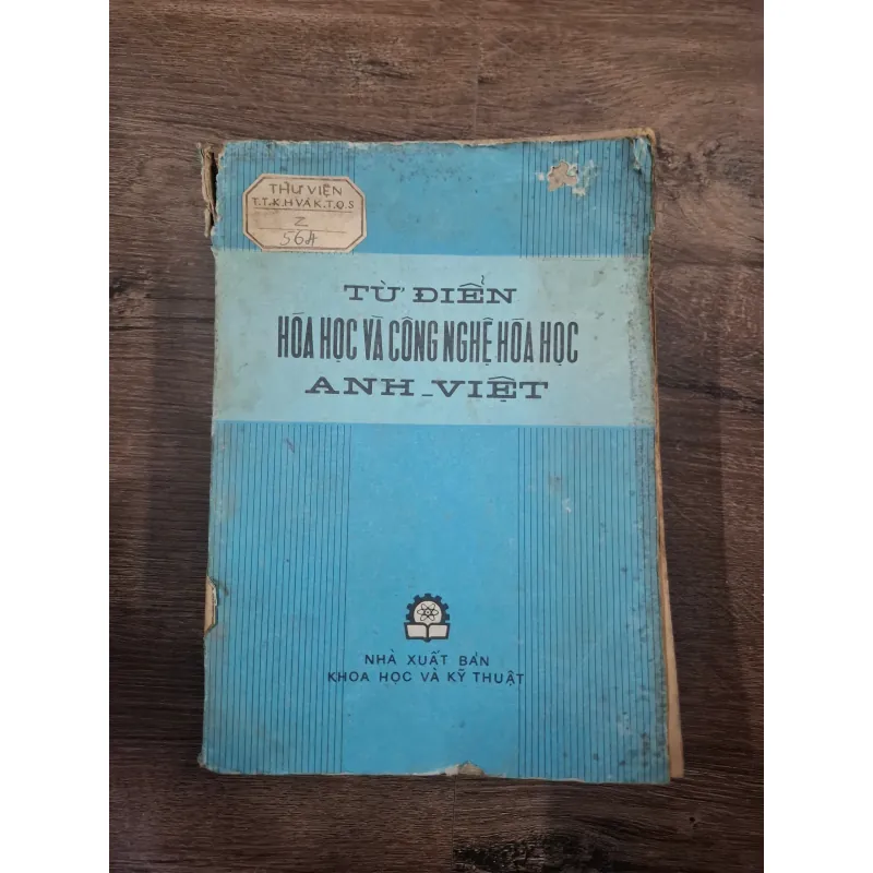 TỪ ĐIỂN HOÁ HỌC VÀ CÔNG NGHỆ HOÁ HỌC ANH-VIỆT 727903